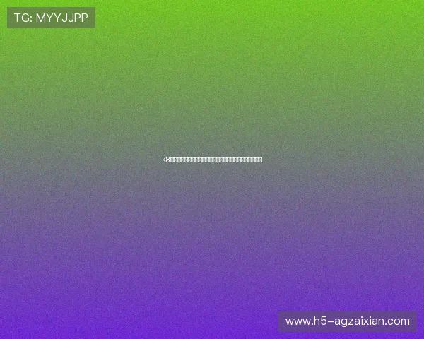 K8体育注册成功后如何快速激活账号,享受完整体育娱乐服务 K8体育注册成功后如何快速激活账号,享受完整体育娱乐服务